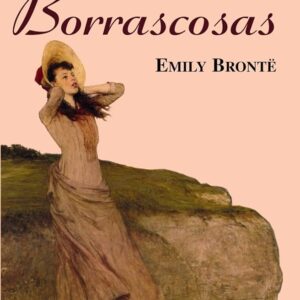Cumbres Borrascosas - Emily Brontë