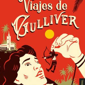 Los viajes de Gulliver - Jonathan Swift